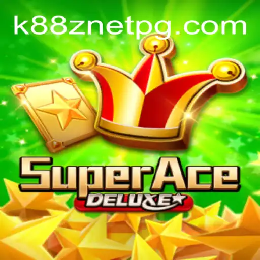 Discover SuperAceDeluxe: An In-Depth Look into the Exciting World of K88Z NET